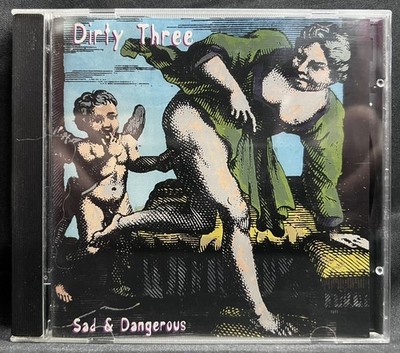 DIRTY THREE Sad & Dangerous CD 1995 *Disc Mint* FAST FREE POST