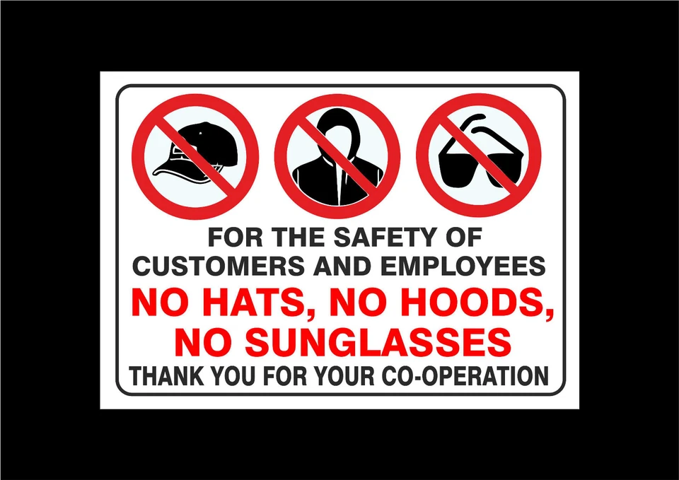 SAFETY OF CUSTOMERS & EMPLOYEES NO HATS HOODS GLASSES sign or sticker shop store