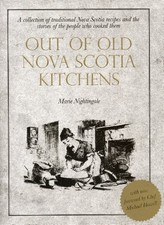 OUT OF OLD NOVA SCOTIA KITCHENS By Marie Nightingale & Mike Howell **Mint**