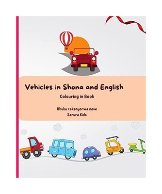 Vehicles in Shona and English: Colouring in Book for toddlers, Kids, Sarura