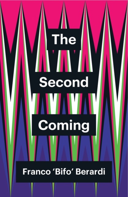 The Second Coming by Franco Berardi (Paperback Book)