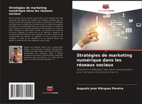 StratéGies De Marketing NuméRique Dans Les RéSeaux Sociaux Augusto José MáRquez