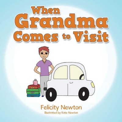 Felicity Newton | When Grandma Comes to Visit | Taschenbuch | Englisch (2020)