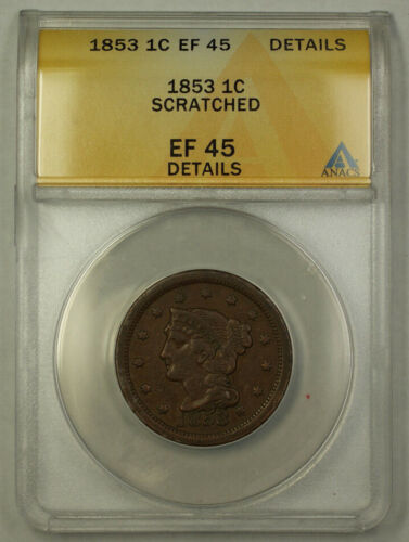 1853 Braided Hair Large Cent 1c Coin ANACS EF-45 Details Scratched JMX - Picture 1 of 2