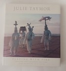 Signed! Julie Taymor Playing With Fire Theater Opera Film HCDJ Art 1999 Updated — photo 1