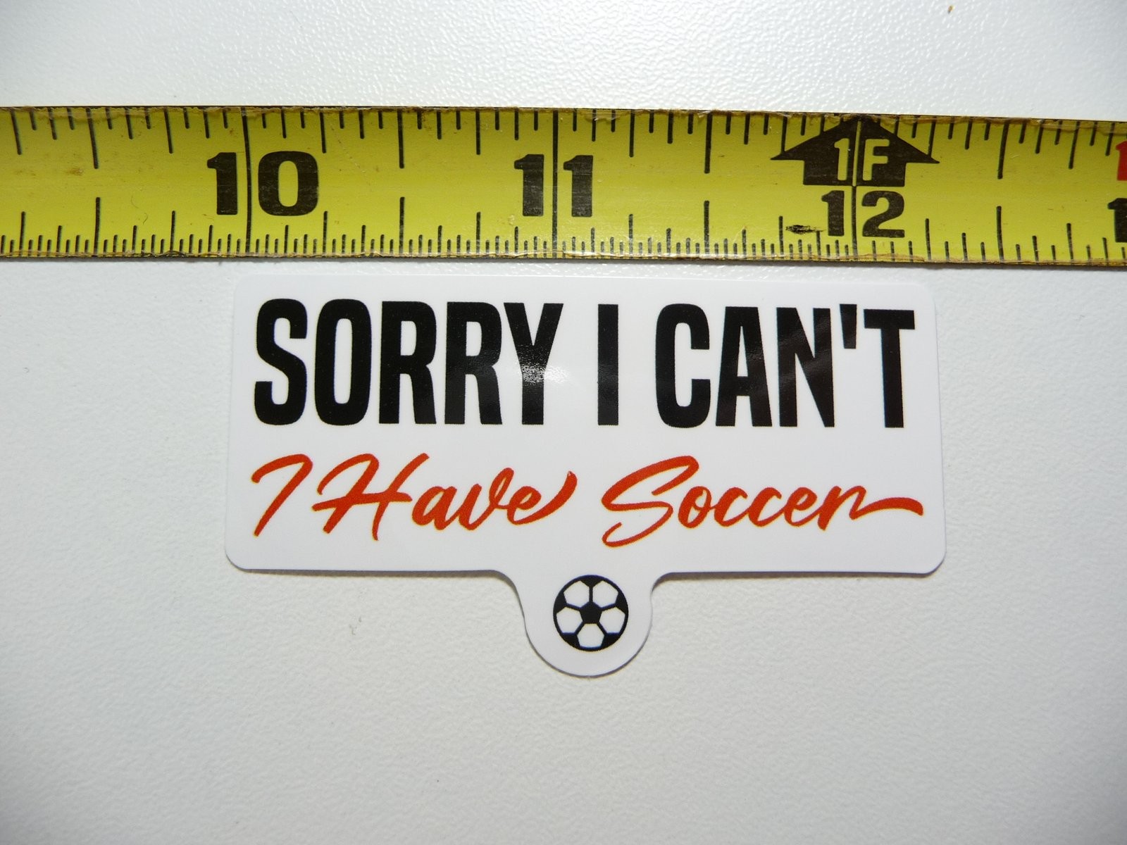 SORRY CAN'T Soccer Decal Sticker for School Games Team Matches Sports