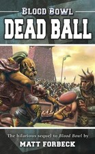 BLOOD BOWL: DEAD BALL By Matt Forbeck *Excellent Condition*