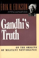 Erikson, Erik H. : Gandhis Truth: On The Origins Of Militan Fast and FREE P & P
