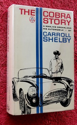 THE COBRA STORY Carroll Shelby 1965 FIRST EDITION 3RD PRINTING HARDBACK RARE