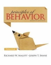Principles of Behavior by Richard W. Malott; Joseph T. Shane