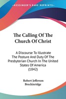 Robert Jefferson Breckinridge | The Calling Of The Church Of Christ | Buch