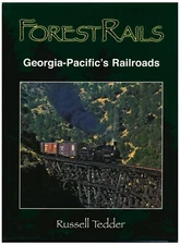 ForestRails: Georgia-Pacific's Railroads by Tedder HC 2016  W4