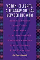 Faye Hammill | Women, Celebrity, And Literary Culture Between The Wars | Buch