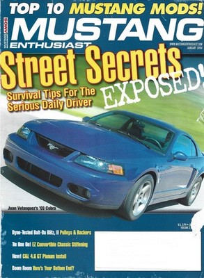 MUSTANG ENTHUSIAST 2004 JAN - STREET SECRETS, TOP 10 MODS, CONV CHASSIS FIXES*