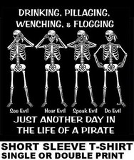 JUST ANOTHER DAY IN THE LIFE OF A PIRATE CARIBBEAN SKULL SKELETON SWORD T-SHIRT
