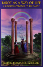 Tarot as a Way of Life: A Jungian Approach to the Tarot - Paperback NEW Hamaker-