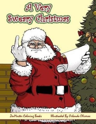 Zenmaster Coloring A Very Sweary Christmas Adult Colorin (Paperback) (UK IMPORT)