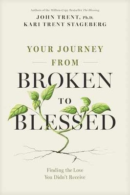 Your Journey from Broken to - Paperback, by Trent John; Stageberg - Very Good