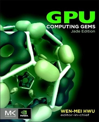 GPU Computing Gems Jade Edition - 9780123859631