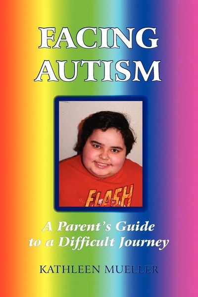 Kathleen Mueller | Facing Autism | Taschenbuch | Englisch (2008) | Iuniverse-image
