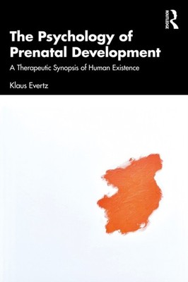 The Psychology of Prenatal Development by Klaus Evertz (Paperback Book)
