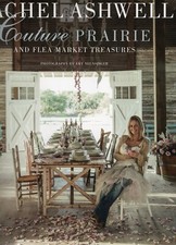 Rachel Ashwell SIGNED Couture Prairie & Flea Market Treasures Shabby Chic Texas