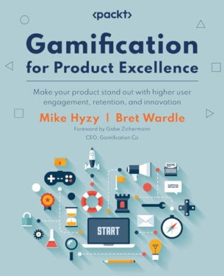 Gamification for Product Excellence: Level up your prod - Paperback NEW Hyzy, Mi