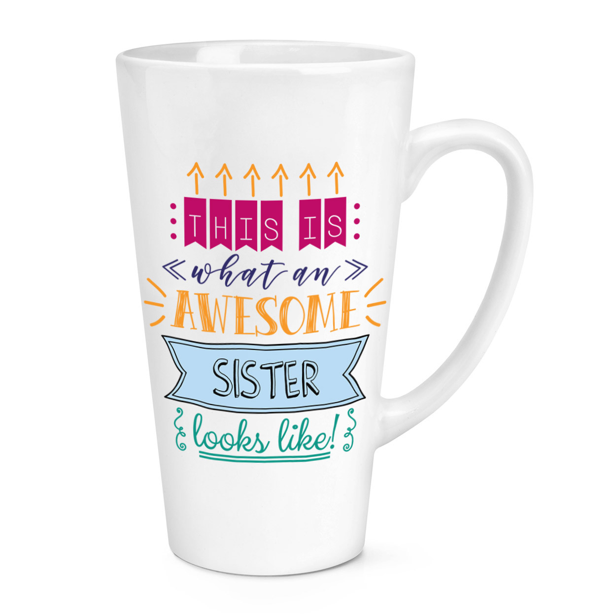 This Is What An Awesome Sister Looks Like 17oz Large Latte Mug Cup - Funny