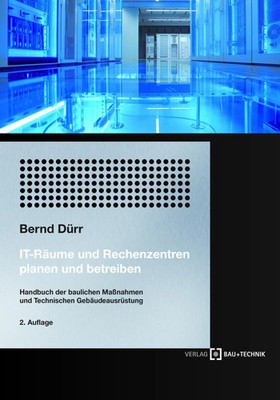 IT-Räume und Rechenzentren planen und betreiben | Bernd Dürr | Deutsch | Buch