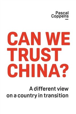 Can We Trust China?: Eine andere Sicht auf ein Land im Wandel - Coppens...