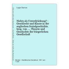 Nichts als Unterdrückung? : Geschlecht und Klasse in der englischen Sozialgeschi