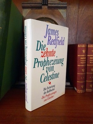 Die zehnte Prophezeiung von Celestine Redfield James: