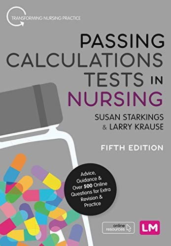 Passing Calculations Tests in Nursing: Advice, Guidance and Over