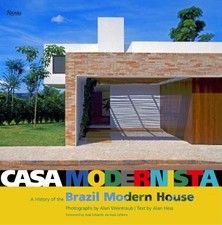 Casa Modernista: A History of the Brazil Modern House by Hess