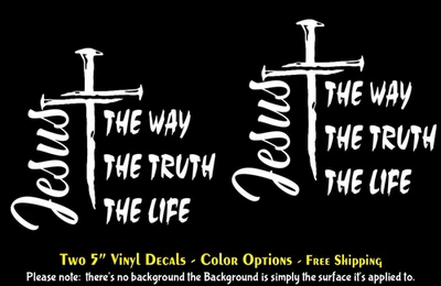 SIGNAGE CAFE Jesus The Way The Truth The Life Two 5" Vinyl Decals Car Truck Window Laptop