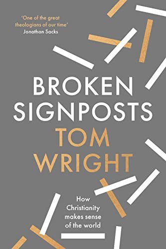 Broken Signposts: How Christianity Makes Sense of the World by Tom Wright... - Image 7