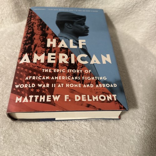 Half American: The Epic Story of African American Delmont, Matthew F. Hardcover - Picture 4 of 6