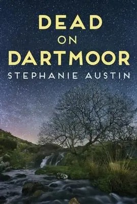Dead on Dartmoor | Stephanie Austin | The thrilling cosy crime series | Buch