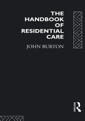 The Handbook of Residential Care,John Burton