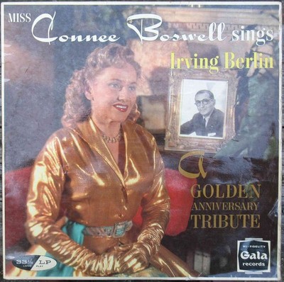 Connee Boswell* - Connee Boswell Sings Irving Berlin - A Golden Anniversary Trib