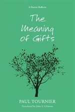 Meaning of Gifts, Paperback by Tournier, Paul; Gilmour, John S. (TRN), Like N...