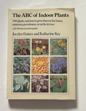 The ABC of Indoor Plants by Katherine Key and Jocelyn Baines - Large 1973 HC