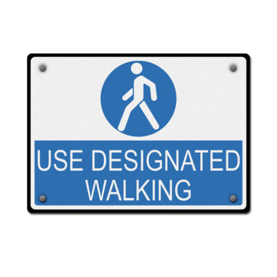 Aluminum Horizontal Metal Sign Use Designated Walkway Clean