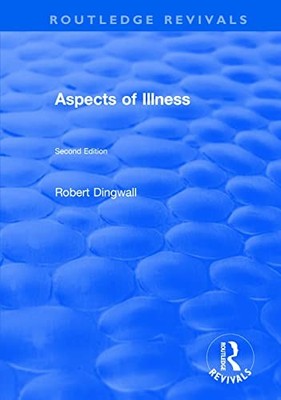 Aspects of Illness by Robert Dingwall 9781138732810 NEW Free UK Delivery