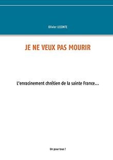 Je ne veux pas mourir: Lenracinement chrétien de l... | Buch | Zustand sehr gut