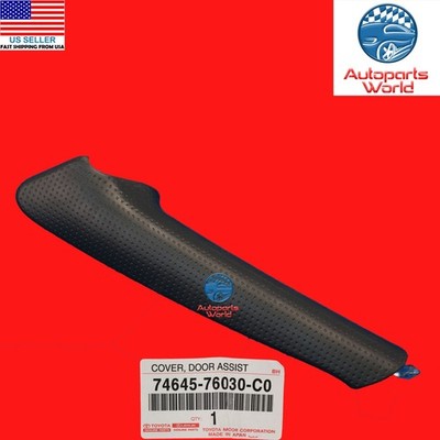 GENUINE LEXUS 2011-2017 CT200h Front RIGHT DOOR ASSIST GRIP COVER 74645-76030-C0