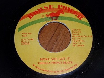 Thrilla Prince Black - More She Got It  (7'')