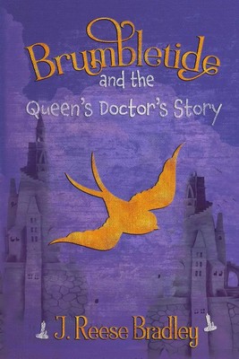 Brumbletide and the Queen's Doctor's Story | J. Reese Bradley | Englisch | Buch