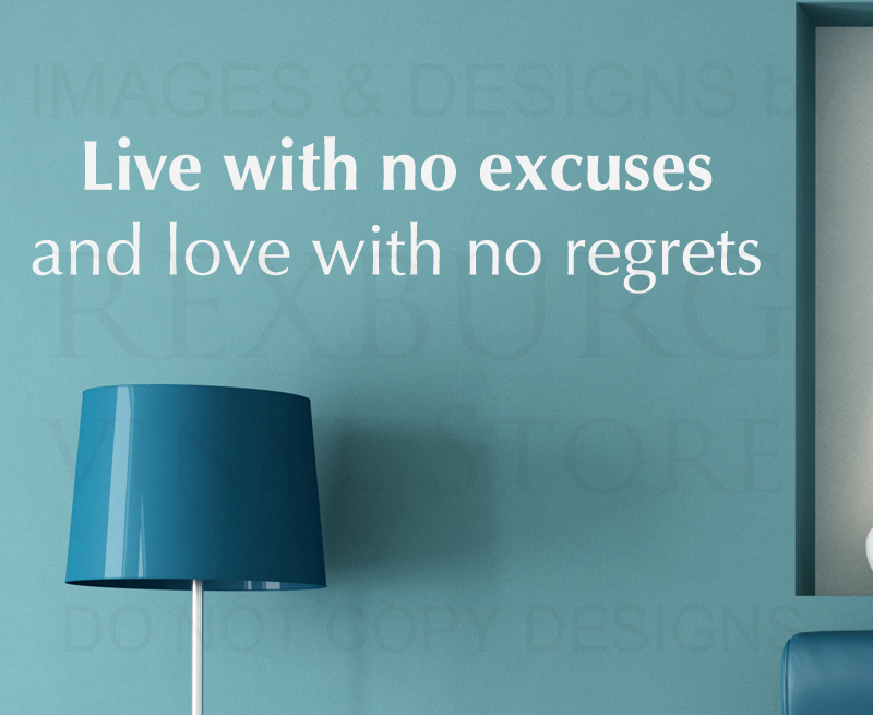 Live With No Excuses Love With No Regrets Vinyl Wall Decal Sticker J88