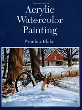 ACRYLIC WATERCOLOR PAINTING DOVER ART INSTRUCTION By Wendon Blake Excellent